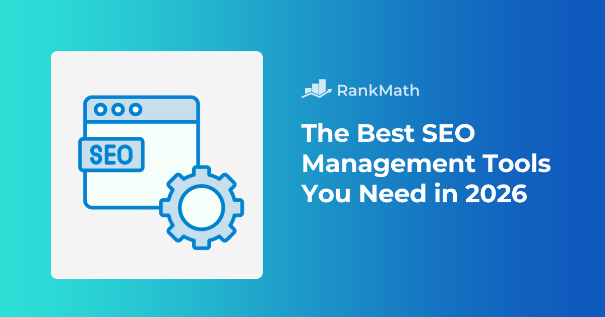 the-best-seo-management-tools-you-need-in-2026