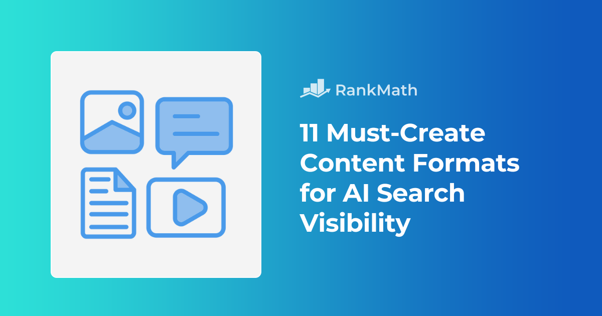 11-must-create-content-formats-for-ai-search-visibility