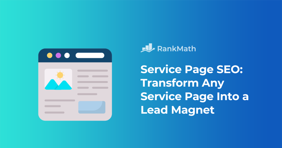 service-page-seo:-transform-any-service-page-into-a-lead-magnet